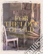 For the Love of Old