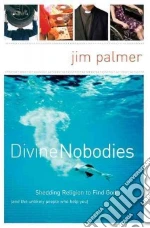 Divine Nobodies