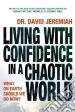 Living with Confidence in a Chaotic World