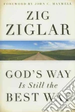 God's Way Is Still the Best Way