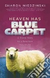 Heaven Has Blue Carpet libro str