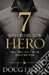7 Ways to Be Her Hero libro str