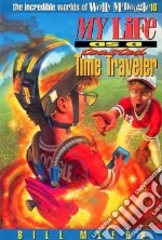 My Life As a Toasted Time Traveler