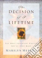 The Decision of a Lifetime