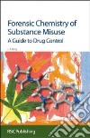 Forensic Chemistry of Substance Misuse libro str