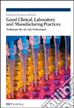 Good Clinical, Laboratory and Manufacturing Practices