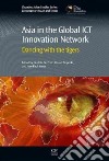 Asia in the Global ICT Innovation Network libro str