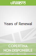 Years of Renewal libro str