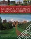 The Palaces, Stately Houses & Castles of Georgian, Victorian and Modern Britain libro str