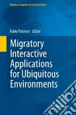 Migratory Interactive Applications for Ubiquitous Environments