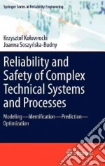 Reliability and Safety of Complex Technical Systems and Processes