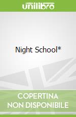 Night School*