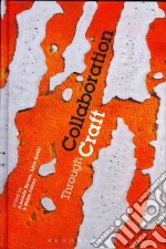 Collaboration Through Craft