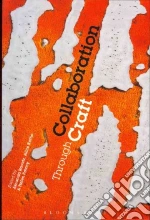 Collaboration Through Craft