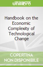 Handbook on the Economic Complexity of Technological Change