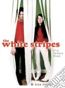 The White Stripes libro in lingua di Porter Dick