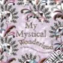 My Mystical Wonderland libro in lingua di De La Fontaine Eglantine (ILT)