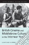 British Cinema and the Middlebrow Culture in the Interwar Years libro str
