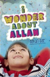 I Wonder About Allah libro in lingua di Oze Ozkan, Ayduz Selma (TRN)
