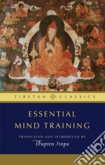 Essential Mind Training libro in lingua di Thupten Jinpa (TRN)