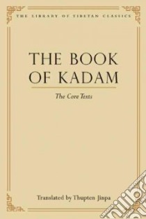 The Book of Kadam libro in lingua di Thupten Jinpa (EDT)