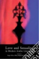 Love and Sexuality in Modern Arabic Literature