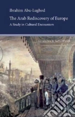 The Arab Rediscovery of Europe