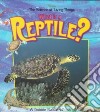 What Is a Reptile? libro str