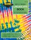 The Basic/Not Boring Middle Grades Language Arts Book Grades 6-8+ libro str