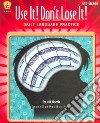 Use It! Don't Lose It ! Daily Language Practice libro str