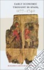 Early Economic Thought in Spain, 1177–1740