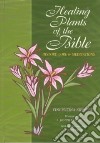 Healing Plants of the Bible libro str