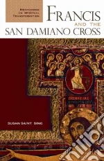 Francis And the San Damiano Cross