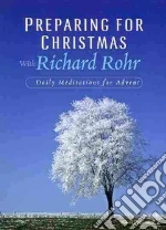 Preparing for Christmas With Richard Rohr