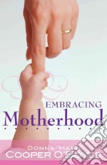 Embracing Motherhood