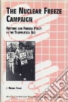 The Nuclear Freeze Campaign libro str