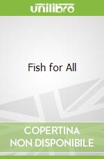 Fish for All