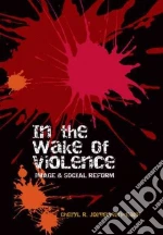 In the Wake of Violence
