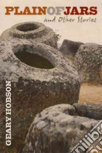 Plain of Jars and Other Stories libro in lingua di Hobson Geary