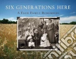 Six Generations Here libro str
