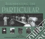Illuminating the Particular libro str