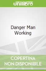 Danger Man Working libro str