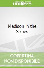 Madison in the Sixties libro str