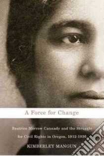A Force for Change libro in lingua di Mangun Kimberley