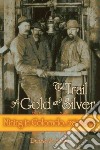 The Trail of Gold and Silver libro str