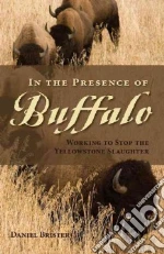 In the Presence of Buffalo