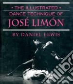 The Illustrated Dance Technique of Jose Limon