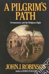A Pilgrim's Path libro in lingua di Robinson John J.