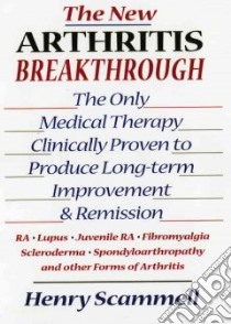 The New Arthritis Breakthrough libro in lingua di Scammell Henry