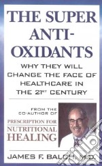 The Super Anti-Oxidants